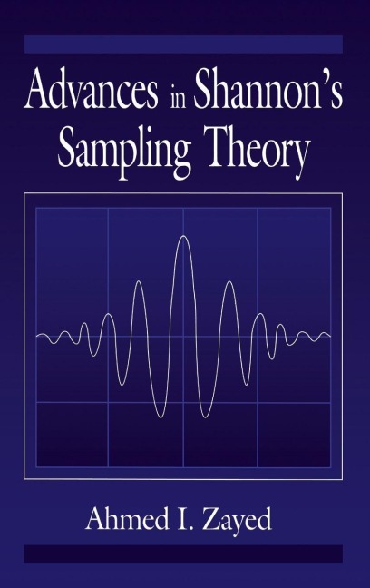 Advances in Shannon's Sampling Theory - AhmedI. Zayed