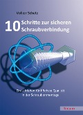 Cover-Bild zum Titel '10 Schritte zur sicheren Schraubverbindung' von 'Volker Schatz'
