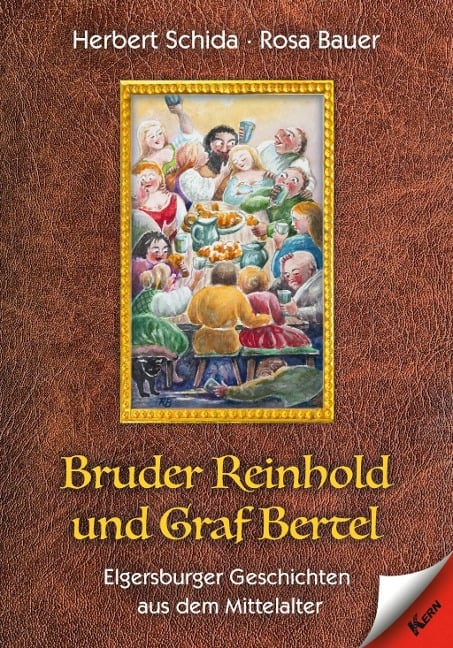 Bruder Reinhold und Graf Bertel - Herbert Schida