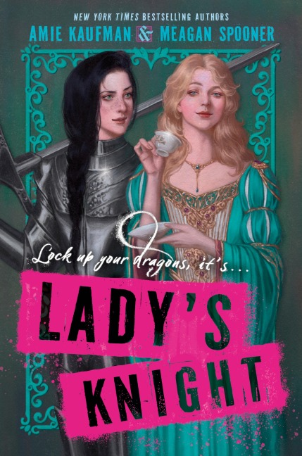 Lady's Knight - Amie Kaufman, Meagan Spooner