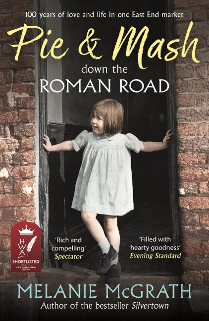 Pie and Mash down the Roman Road - Melanie McGrath
