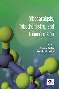 Cover-Bild zum Titel 'Tribocatalysis, Tribochemistry, and Tribocorrosion' von ''