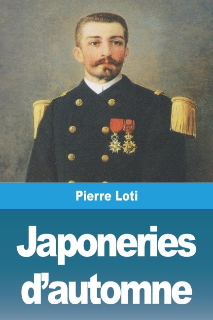 Japoneries d'automne - Pierre Loti