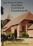 Cover-Bild zum Titel 'Joachim Gottfried Danckwardt' von 'Ingo Rentzsch-Holm'