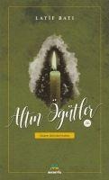 Altin Ögütler 4 - Latif Bati