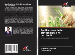 Cover-Bild zum Titel 'Applicazione della biotecnologia nel patchouli' von 'M. Kumara Swamy, M. Anuradha'
