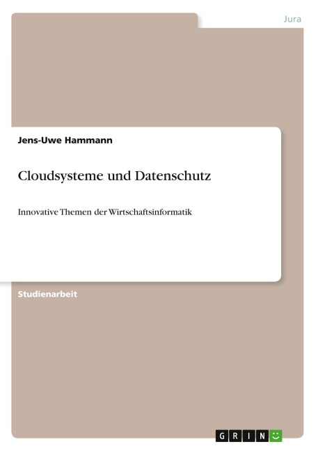 Cloudsysteme und Datenschutz - Jens-Uwe Hammann