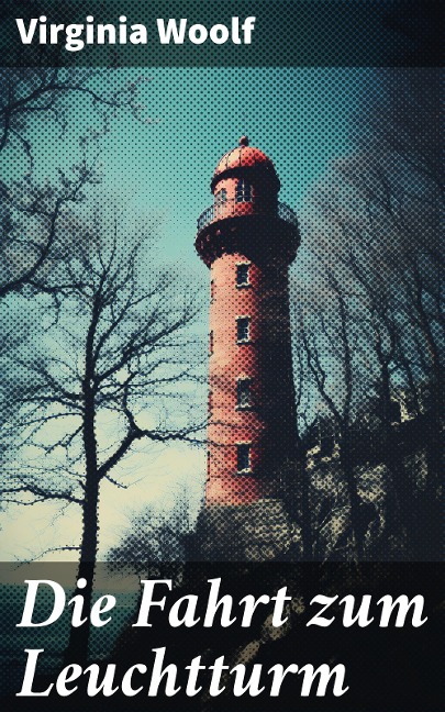 Die Fahrt zum Leuchtturm - Virginia Woolf