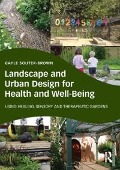Cover-Bild zum Titel 'Landscape and Urban Design for Health and Well-Being' von 'Gayle Souter-Brown'