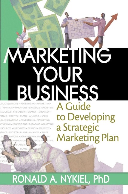 Marketing Your Business - Robert E Stevens, Ronald A Nykiel, David L Loudon