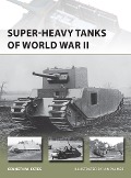 Cover-Bild zum Titel 'Super-heavy Tanks of World War II' von 'Kenneth W Estes'