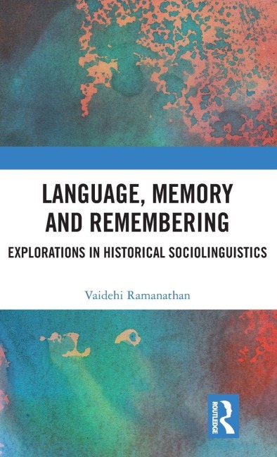 Language, Memory and Remembering - Vaidehi Ramanathan