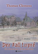 Cover-Bild zum Titel 'Der Fall Lupré' von 'Thomas Clemens'