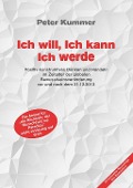 Cover-Bild zum Titel 'Ich will, Ich kann, Ich werde' von 'Peter Kummer'