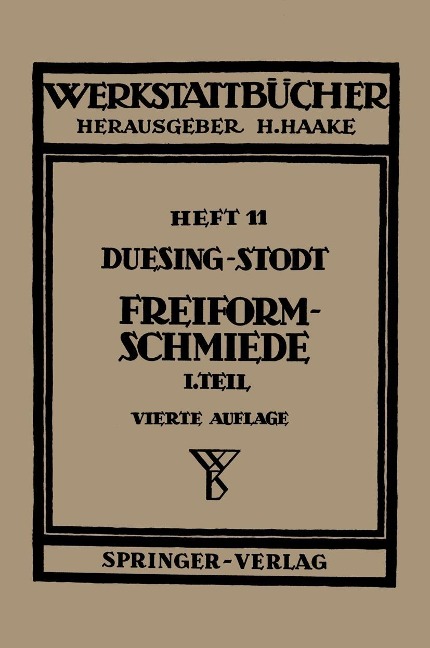 Freiformschmiede - F. W. Duesing, A. Stodt