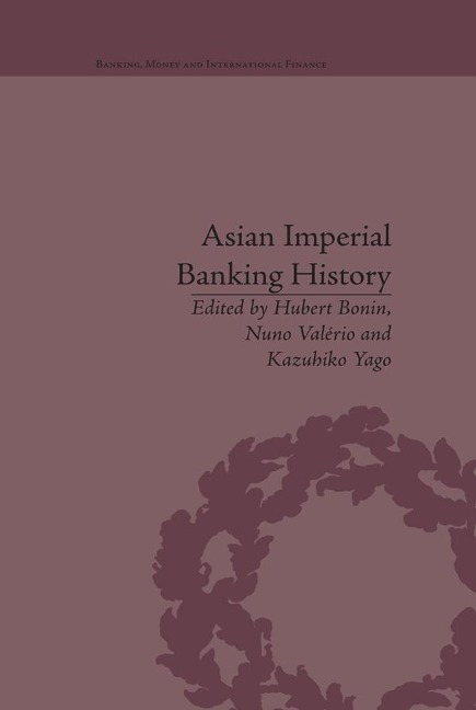 Asian Imperial Banking History - Hubert Bonin