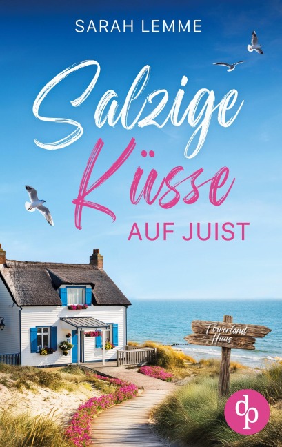 Salzige Küsse auf Juist | Ein Nordsee Liebesroman - Sarah Lemme