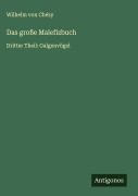 Cover-Bild zum Titel 'Das große Malefizbuch' von 'Wilhelm von Chézy'