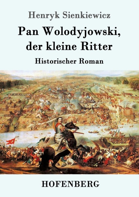 Pan Wolodyjowski, der kleine Ritter - Henryk Sienkiewicz
