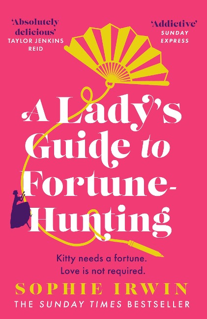 A Lady's Guide to Fortune-Hunting - Sophie Irwin