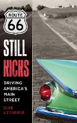 Cover-Bild zum Titel 'Route 66 Still Kicks' von 'Rick Antonson'