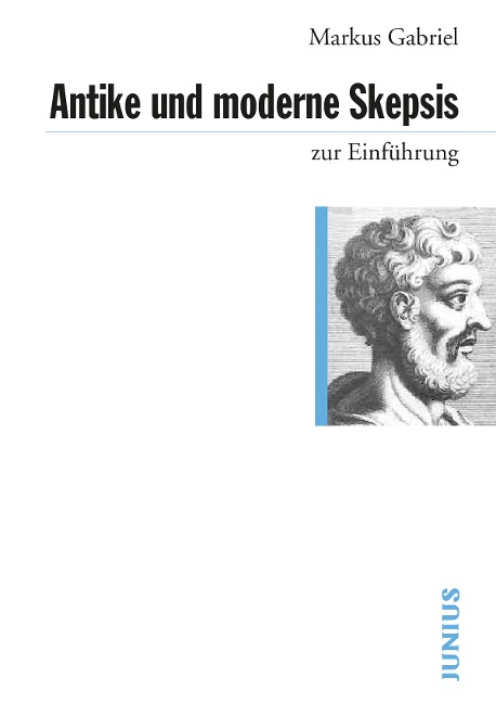 Antike und moderne Skepsis zur Einführung - Markus Gabriel