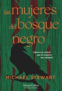 Cover-Bild zum Titel 'Las mujeres del bosque negro' von 'Michael Stewart'