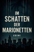 Cover-Bild zum Titel 'Im Schatten der Marionetten' von 'Samuel Koop'