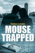 Mouse Trapped - Nancy Loyan