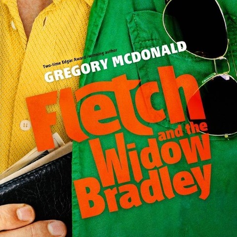 Fletch and the Widow Bradley - Gregory Mcdonald
