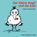 Cover-Bild zum Titel 'Der kleine Vogel und die Eule' von 'Andrea Grillenberger'