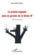 Cover-Bild zum Titel 'La grande pagaille dans la gestion de la Covid-19' von 'Jean-arthur Pincon'