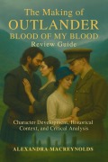 Cover-Bild zum Titel 'The Making of Outlander: Blood of My Blood Review Guide' von 'Alexandra MacReynolds'