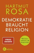 Demokratie braucht Religion - Hartmut Rosa