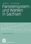 Parteiensystem und Wahlen in Sachsen - Ulrich H. Brümmer