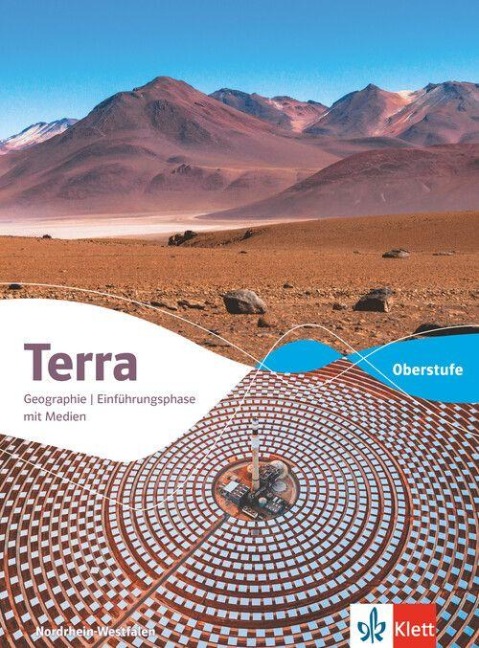 Terra Geographie Einführungsphase. Schulbuch mit Medien Klasse 11 (G9).  Ausgabe Nordrhein-Westfalen Oberstufe - 