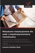 Cover-Bild zum Titel 'Mieszkania instytucjonalne dla osób z niepe¿nosprawno¿ci¿ intelektualn¿' von 'Laurens Günther-Roth'