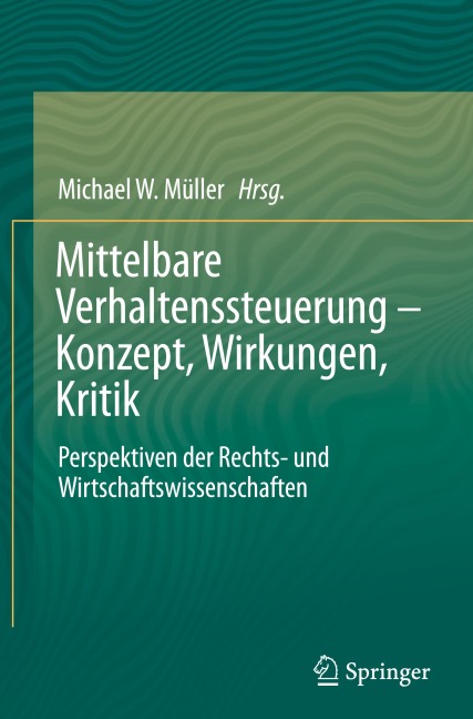 Mittelbare Verhaltenssteuerung - Konzept, Wirkungen, Kritik - 