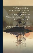 Cover-Bild zum Titel 'Théorie Des Êtres Insensibles, Ou, Cours Complet De Métaphysique, Sacrée Et Profane, Mise a La Portée De Tout Le Monde: Avec Une Table Alphabétique De' von ''