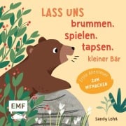 Cover-Bild zum Titel 'Lass uns brummen, spielen, tapsen, kleiner Bär' von 'Sandy Lohß'
