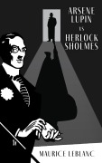 Cover-Bild zum Titel 'Arsène Lupin Versus Herlock Sholmes' von 'Maurice Leblanc'