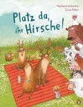 Cover-Bild zum Titel 'Platz da, ihr Hirsche!' von 'Stephanie Schneider'
