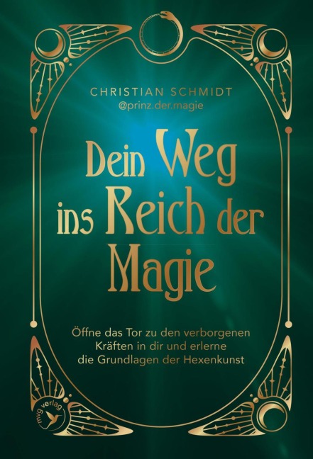 Dein Weg ins Reich der Magie - @Prinz. Der. Magie, Christian Schmidt