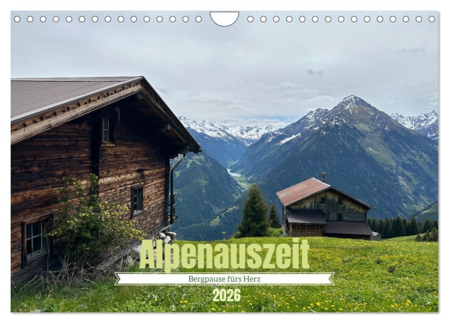 Alpenauszeit - Bergpause fürs Herz (Wandkalender 2026 DIN A4 quer), CALVENDO Monatskalender - München Preuße