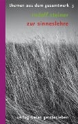 Zur Sinneslehre - Rudolf Steiner