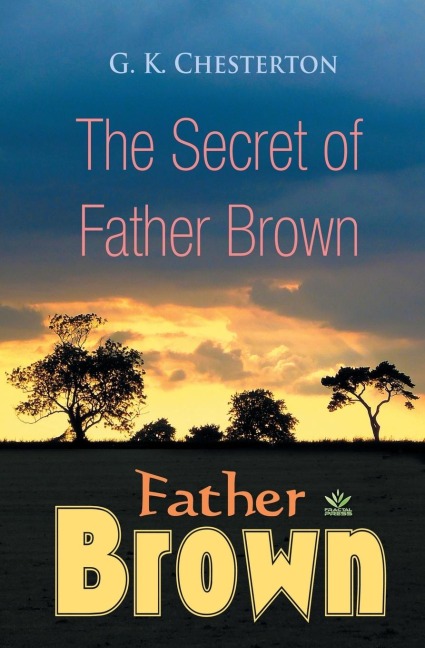 The Secret of Father Brown - G. K. Chesterton