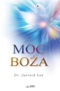 Cover-Bild zum Titel 'MOC BOŻA(Polish Edition)' von 'Jaerock Lee'
