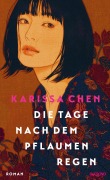 Cover-Bild zum Titel 'Die Tage nach dem Pflaumenregen' von 'Karissa Chen'