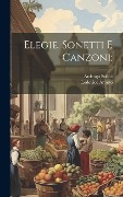 Cover-Bild zum Titel 'Elegie, sonetti e canzoni;' von 'Lodovico Ariosto, Ardengo Soffici'