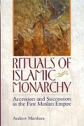 Cover-Bild zum Titel 'Rituals of Islamic Monarchy' von 'Andrew Marsham'